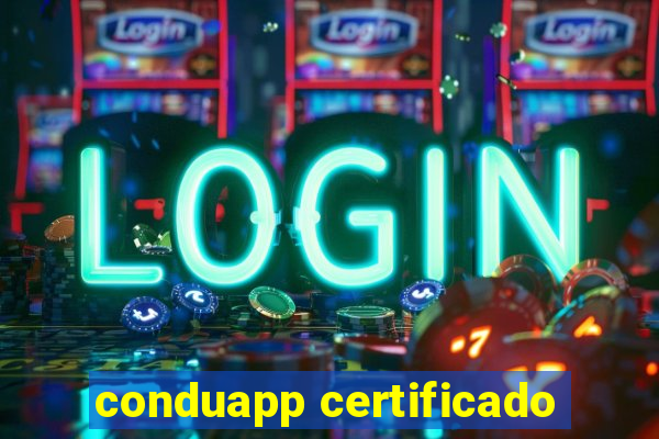 conduapp certificado